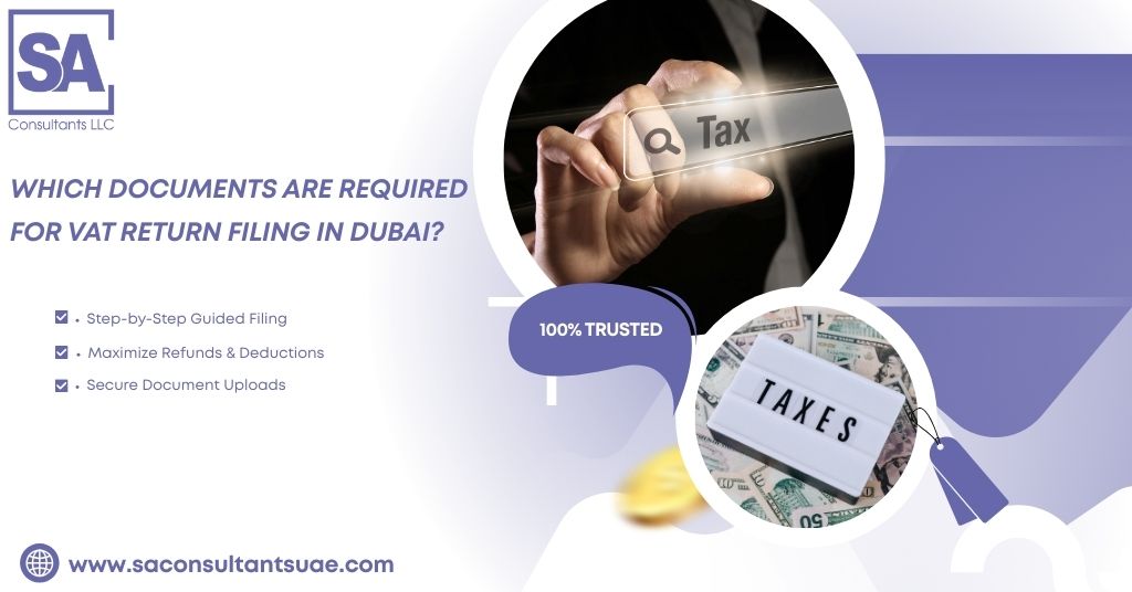 VAT Return Filing Dubai steps for strong positive compliance