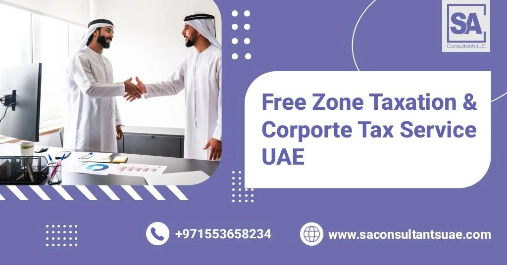 Learn 5 smart ways Free Zone Taxation Services can help reduce taxes, simplify reporting, and support your financial goals.