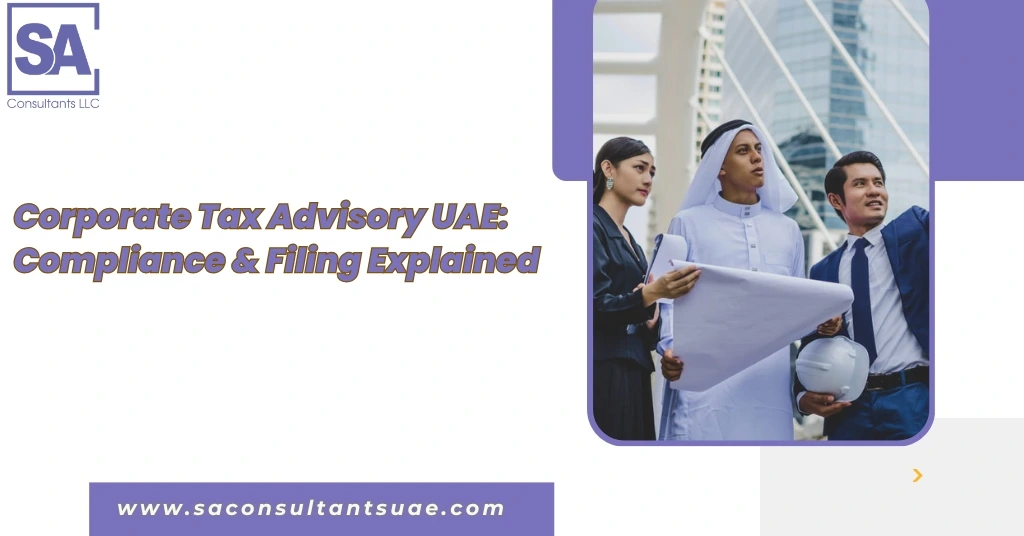 Corporate Tax Advisory UAE delivers expert compliance, smart planning, and risk reduction to help businesses meet UAE laws, avoid penalties, and grow confidently.