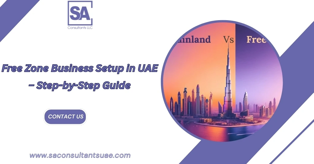 Start your company with ease through Free Zone Business Setup. Enjoy 100% ownership, tax benefits, fast licensing, and a strategic location for growth.