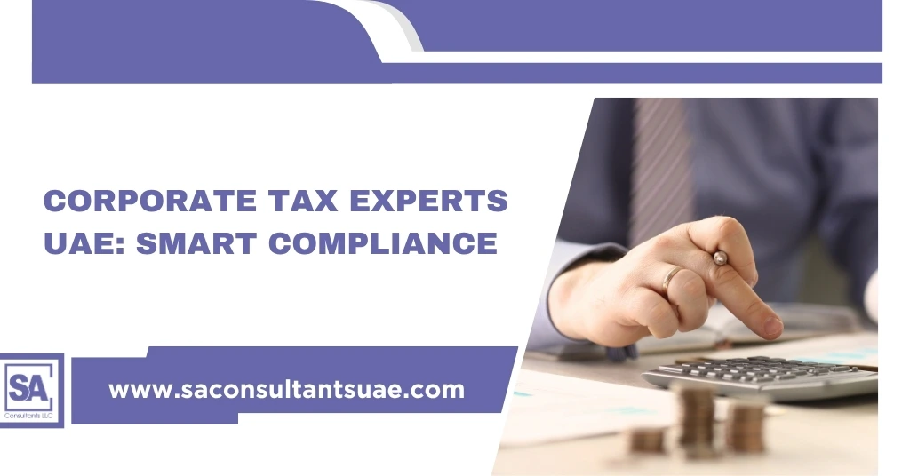 Corporate tax experts uae ensure full compliance with regulations, accurate filings, and strategic guidance to minimize risks and support business growth.