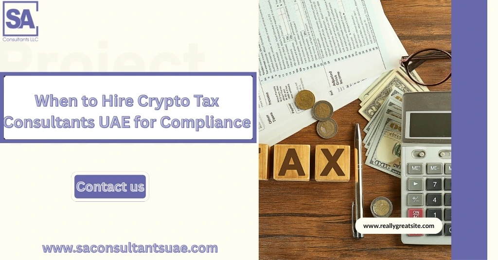 Crypto tax consultants UAE providing expert crypto tax advisory, compliance, reporting, VAT guidance and digital asset tax planning for clients.